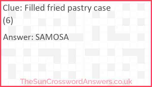 Filled fried pastry case (6) Answer
