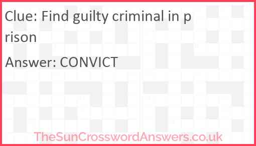 Find guilty criminal in prison crossword clue TheSunCrosswordAnswers
