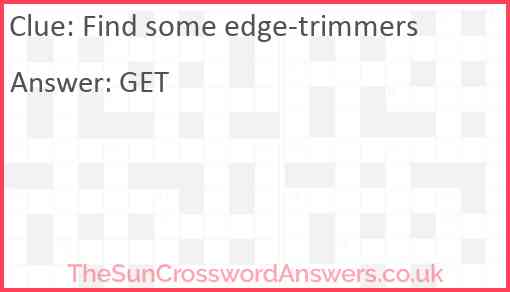 Find some edge-trimmers Answer