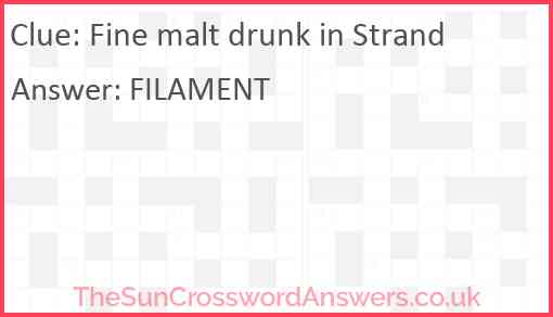 Fine malt drunk in Strand Answer
