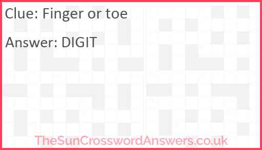 Finger or toe crossword clue TheSunCrosswordAnswers co uk