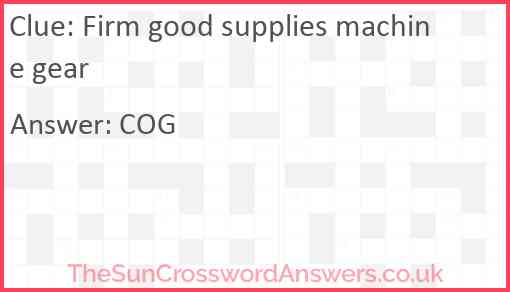 Firm good supplies machine gear Answer