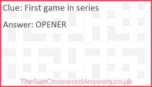 First game in series Answer