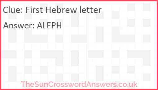 First Hebrew letter crossword clue TheSunCrosswordAnswers co uk