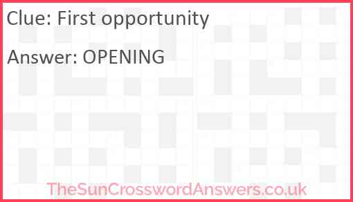 First opportunity Answer