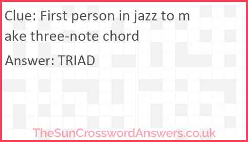 First person in jazz to make three-note chord Answer