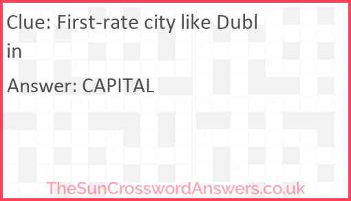 First-rate city like Dublin Answer