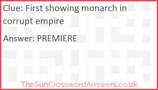 First showing monarch in corrupt empire Answer