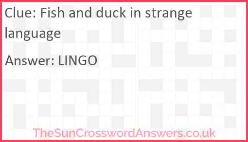 Fish and duck in strange language Answer
