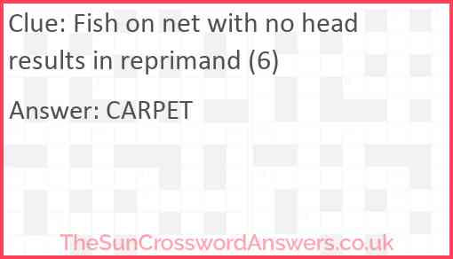 Fish on net with no head results in reprimand (6) Answer