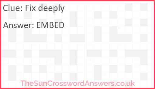 Fix deeply crossword clue TheSunCrosswordAnswers co uk