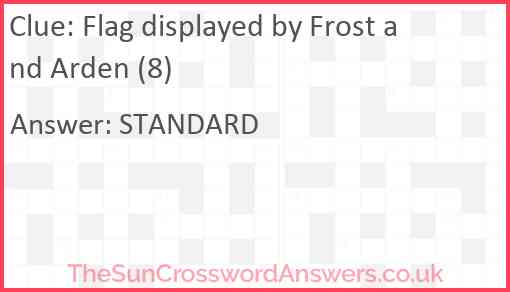 Flag displayed by Frost and Arden (8) Answer