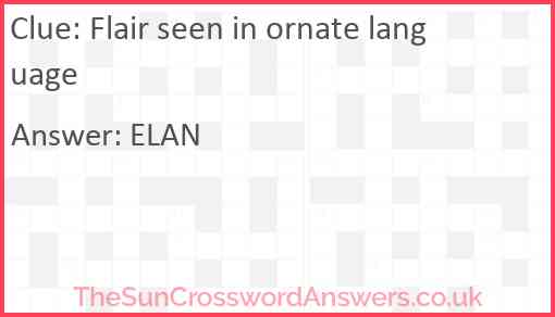 Flair seen in ornate language Answer