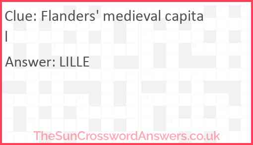 Flanders #39 medieval capital crossword clue TheSunCrosswordAnswers co uk