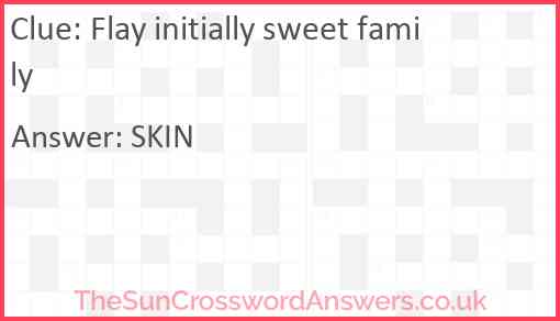 Flay initially sweet family Answer