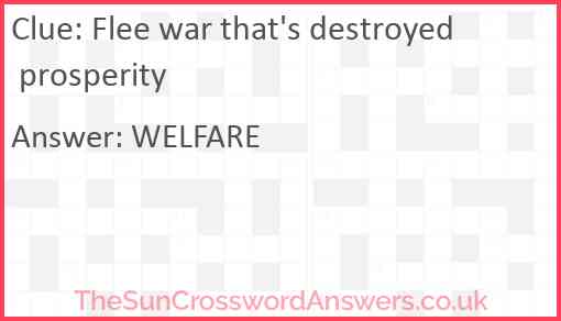 Flee war that's destroyed prosperity Answer