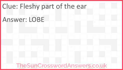 Fleshy part of the ear Answer