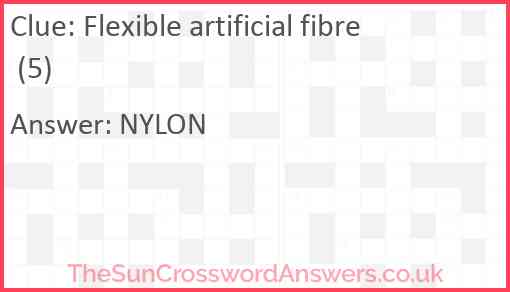 Flexible artificial fibre (5) Answer