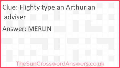 Flighty type an Arthurian adviser Answer