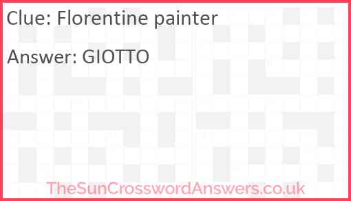 Florentine painter crossword clue TheSunCrosswordAnswers co uk