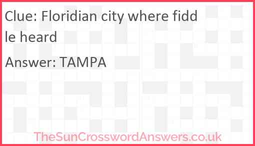 Floridian city where fiddle heard Answer