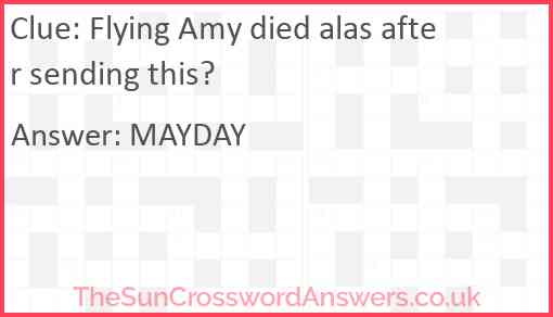 Flying Amy died alas after sending this? Answer