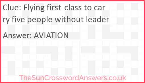 Flying first-class to carry five people without leader Answer