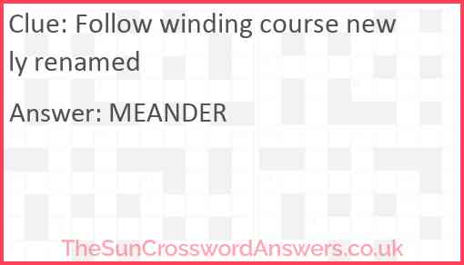 Follow winding course newly renamed Answer