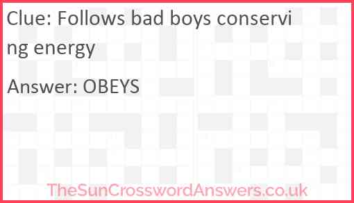 Follows bad boys conserving energy Answer