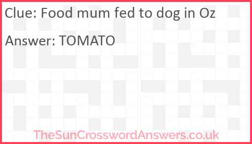 Food mum fed to dog in Oz Answer