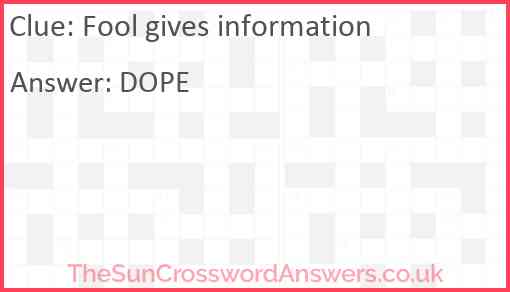 Fool gives information crossword clue TheSunCrosswordAnswers co uk