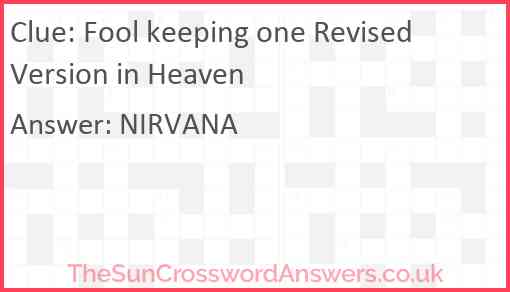 Fool keeping one Revised Version in Heaven Answer