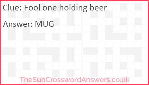 Fool one holding beer Answer