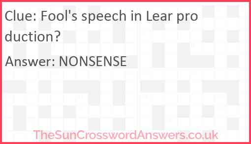 Fool's speech in Lear production? Answer