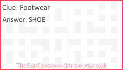 Footwear crossword clue TheSunCrosswordAnswers co uk