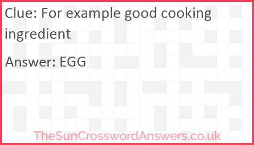 For example good cooking ingredient Answer