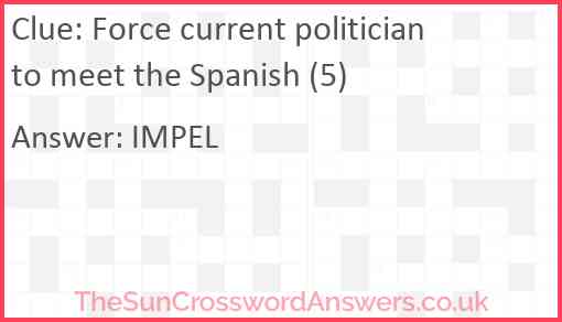Force current politician to meet the Spanish (5) Answer
