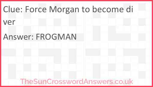 Force Morgan to become diver Answer