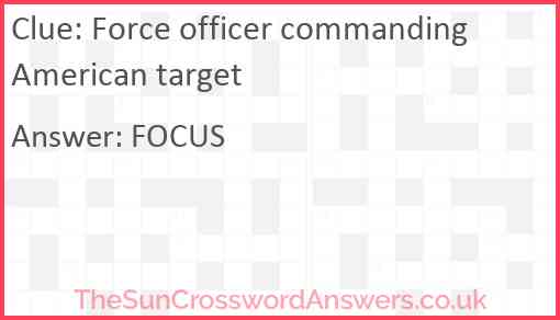 Force officer commanding American target Answer