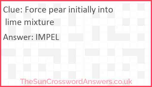Force pear initially into lime mixture Answer