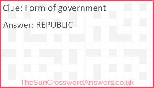 Form of government crossword clue TheSunCrosswordAnswers co uk