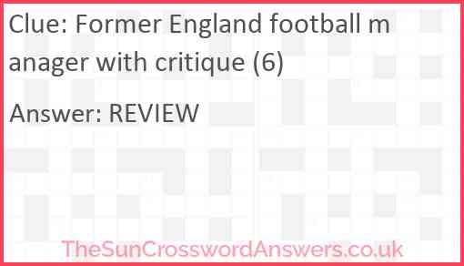 Former England football manager with critique (6) Answer