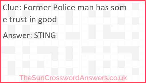 Former Police man has some trust in good Answer