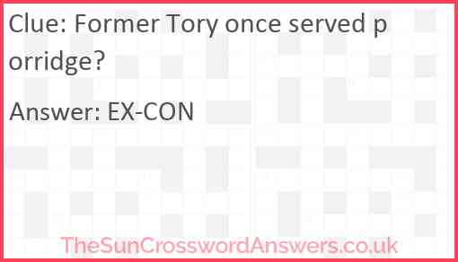 Former Tory once served porridge? Answer