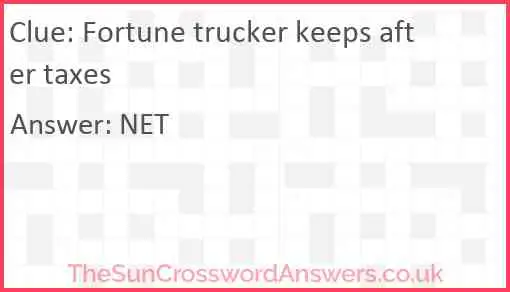 Fortune trucker keeps after taxes Answer