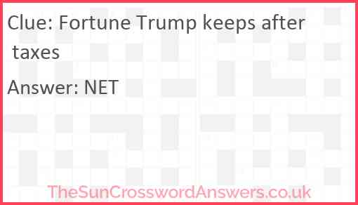 Fortune Trump keeps after taxes Answer