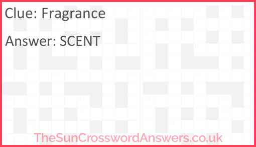 Fragrance crossword clue TheSunCrosswordAnswers co uk