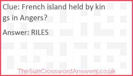 French island held by kings in Angers? Answer