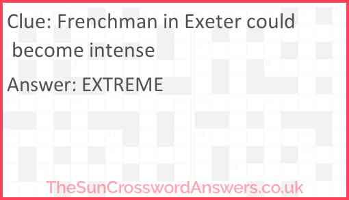 Frenchman in Exeter could become intense Answer