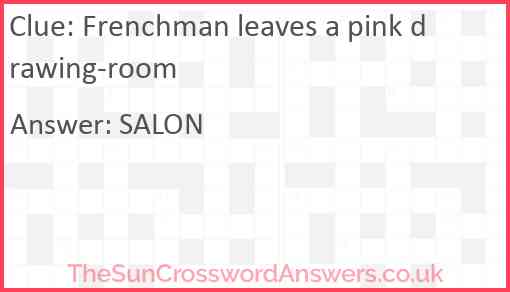 Frenchman leaves a pink drawing-room Answer